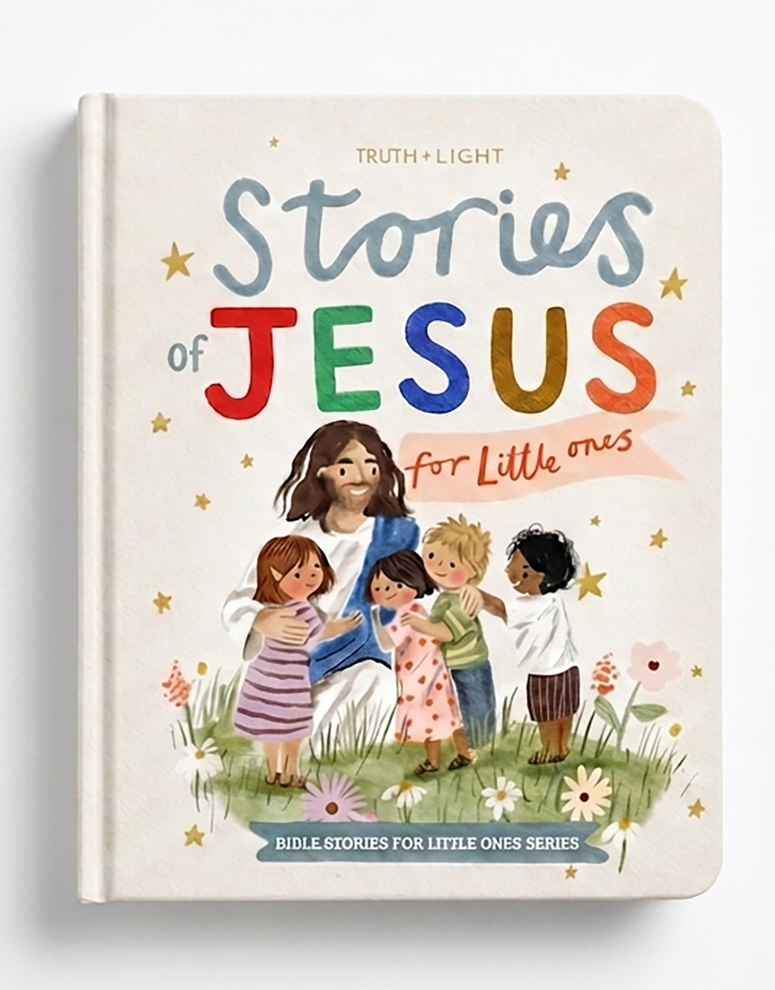 Bible Stories For Little Ones: Stories of Jesus for Little Ones