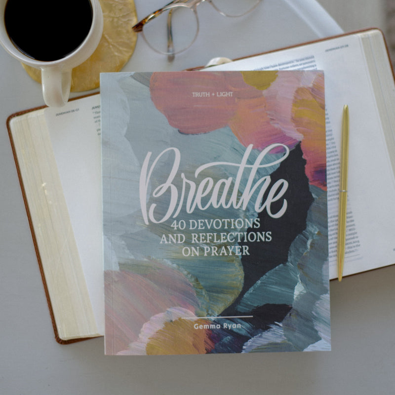 BREATHE: 40 Devotions and Reflections on Prayer